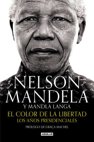 EL COLOR DE LA LIBERTAD - Nelson Mandela - Tapa blanda