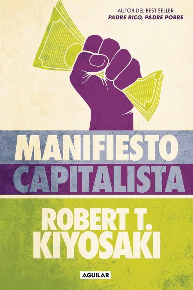 Manifiesto capitalista - Robert T. Kiyosaki - RUSTICA