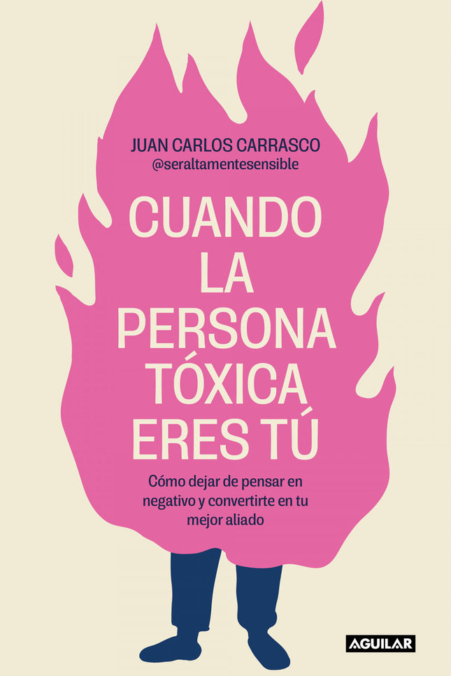 Cuando La Persona Tóxica Eres Tú