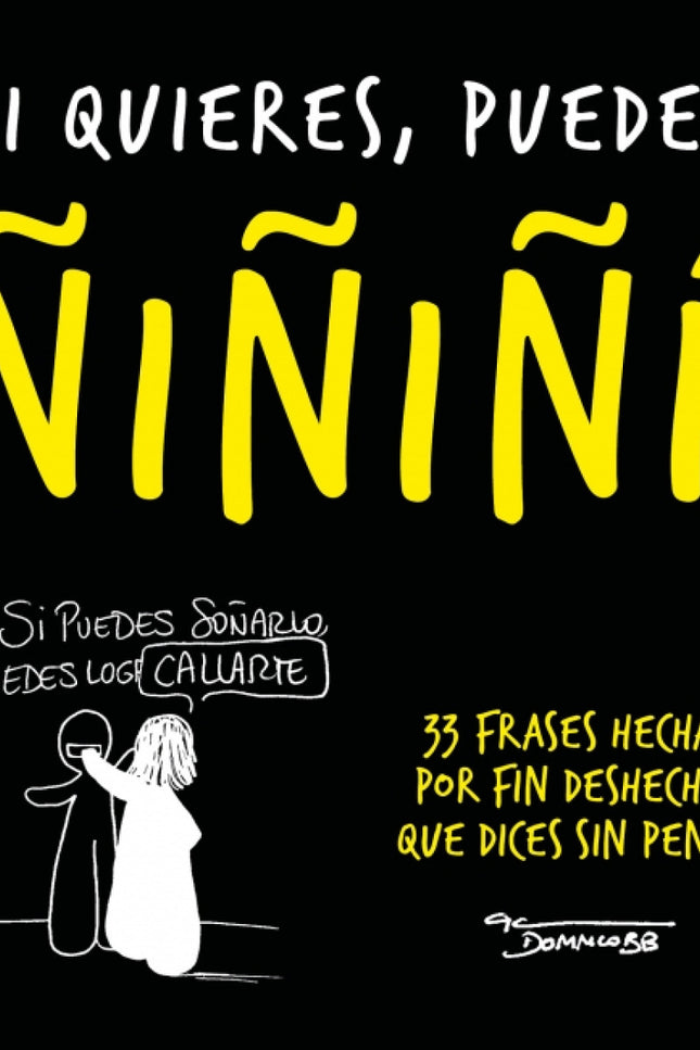 Si Quieres, Puedes ñiñiñi