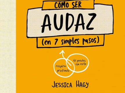 Cómo Ser Audaz