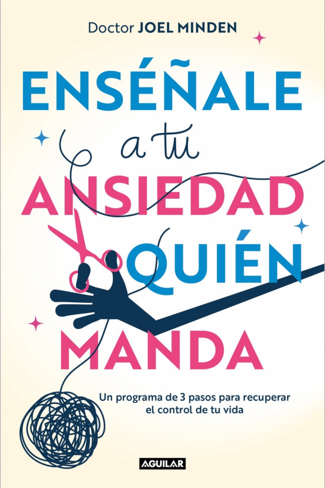 Enséñale A Tu Ansiedad Quién Manda
