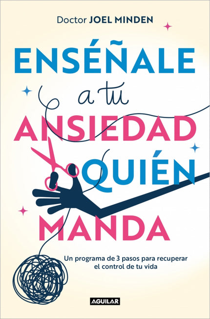 Enséñale A Tu Ansiedad Quién Manda