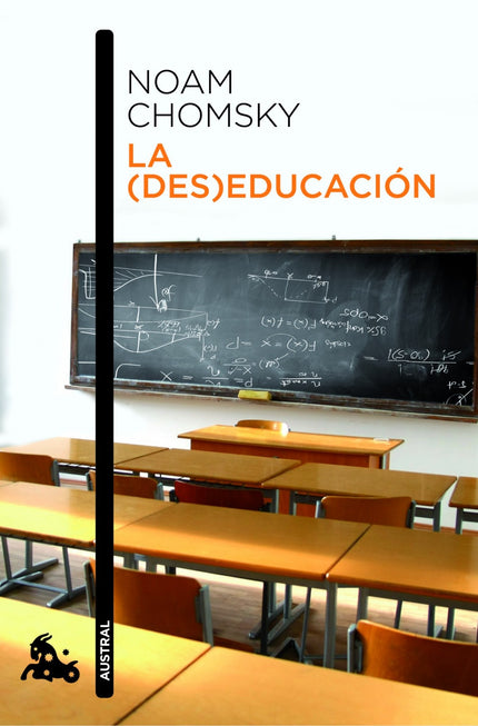 Libro La (des)educación: A Noam Chomsky se le reconoce mundialmente como uno de los grandes intelectuales y educadores d