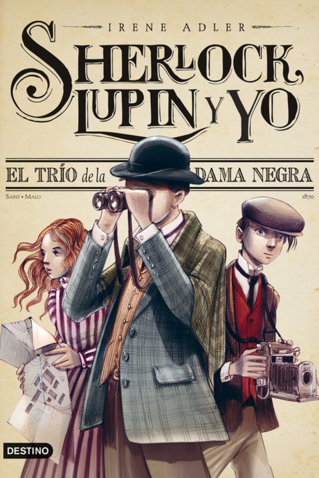 Libro El Trio De La Dama Negra: Verano de 1870, Sherlock Holmes, Arsène Lupin e Irene Adler se conocen en Saint-Malo. Lo
