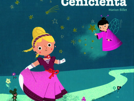 Libro Cenicienta: Erase una vez una bella joven llamada Cenicienta, dos hermanastrasmalvadas, un príncipe encantador y u