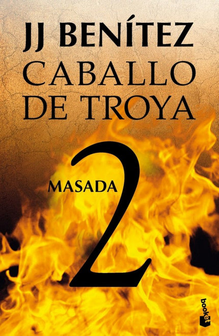 Libro Masada. Caballo De Troya Nº2: Con esta novela-testimonio, J. J. Benítez completa el famoso diario del mayor nortea