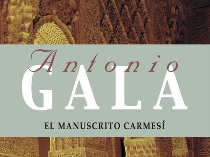 Libro El Manuscrito Carmesí: En los papeles carmesíes que empleó la Cancillería de la Alhambra, Boabdil -el último sultá