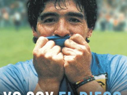 Libro Yo Soy El Diego: Desde los orígenes pobres hasta la mayor gloria, pasando por cada una de sus muertes y sus respec