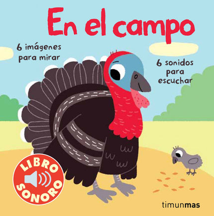 Libro El Campo: 1 palabra, 1 imagen, 1 sonido. Los niños sólo tendrán que apoyar sus manitas sobre las piezas sonoras de