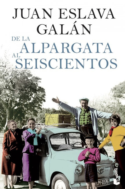 Libro De La Alpargata Al Seiscientos: Esta novela recoge innumerables testimonios e historias y las múltiples narracione