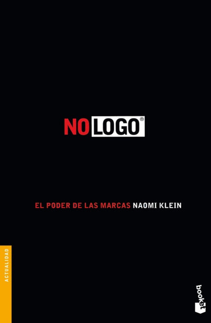 Libro No Logo: No logo explica la irritación que las grandes marcas suscitan en amplios sectores de la sociedad y nos in