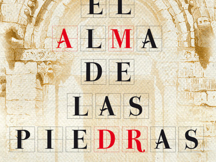 Libro El Alma De Las Piedras: Es el año 824 cuando tres curiosos personajes: el ermitaño Paio, el obispo Teodomiro y su 
