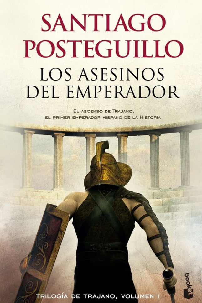 Libro Los Asesinos Del Emperador: 18 de septiembre del año 96 d. C. Un plan perfecto. Un día diseñado para escribir la H