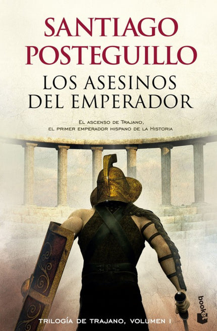 Libro Los Asesinos Del Emperador: 18 de septiembre del año 96 d. C. Un plan perfecto. Un día diseñado para escribir la H