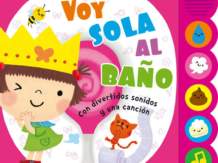 Libro Voy Sola Al Baño. Libro De Sonidos: Aprender a ir al baño será muy divertido con la ayuda de Lucía. Sigue los paso