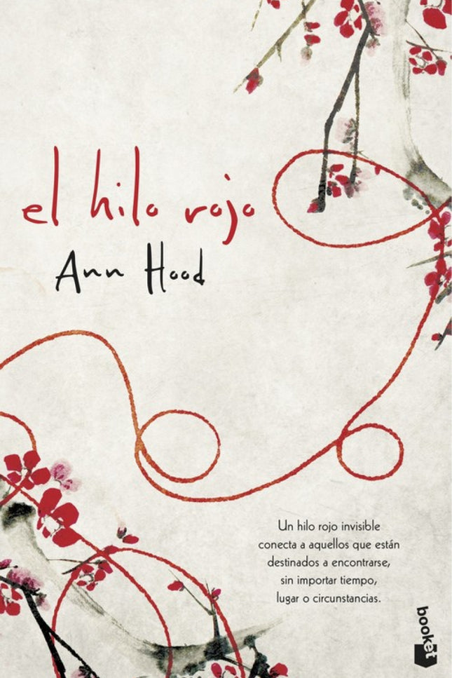 Libro El Hilo Rojo: Según una creencia oriental milenaria,desde nuestro nacimiento un hilo rojonos conecta con aquellas 