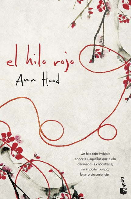 Libro El Hilo Rojo: Según una creencia oriental milenaria,desde nuestro nacimiento un hilo rojonos conecta con aquellas 