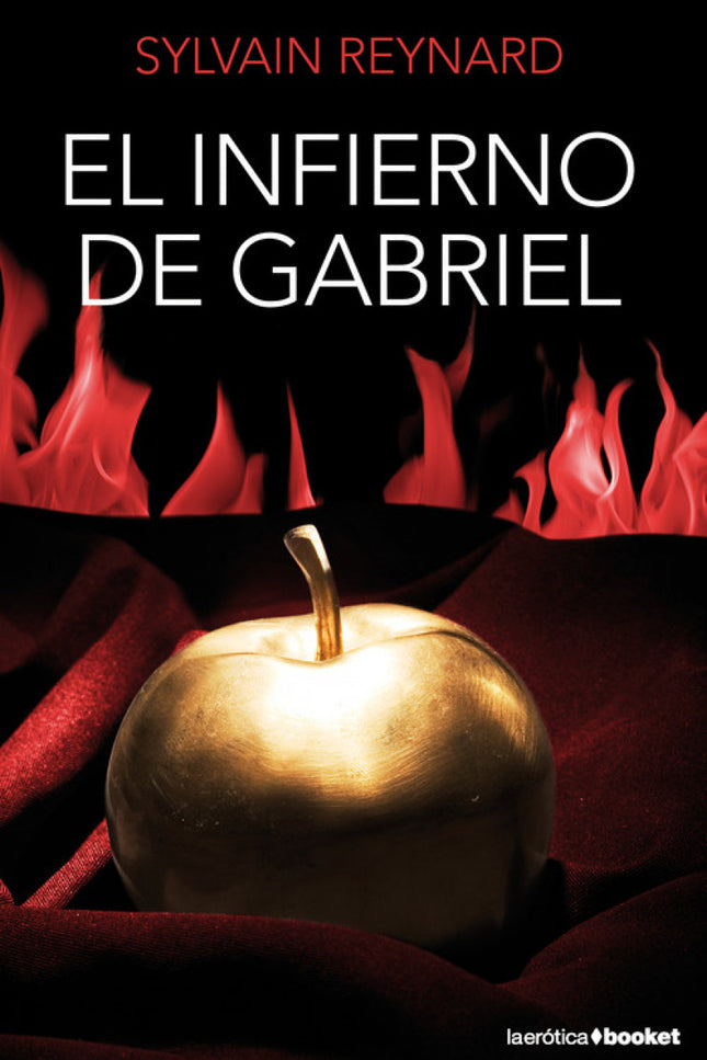 Libro El Infierno De Gabriel: Una novela profunda y sugerente, llena de intriga, seducción y perdón. Tan enigmática como