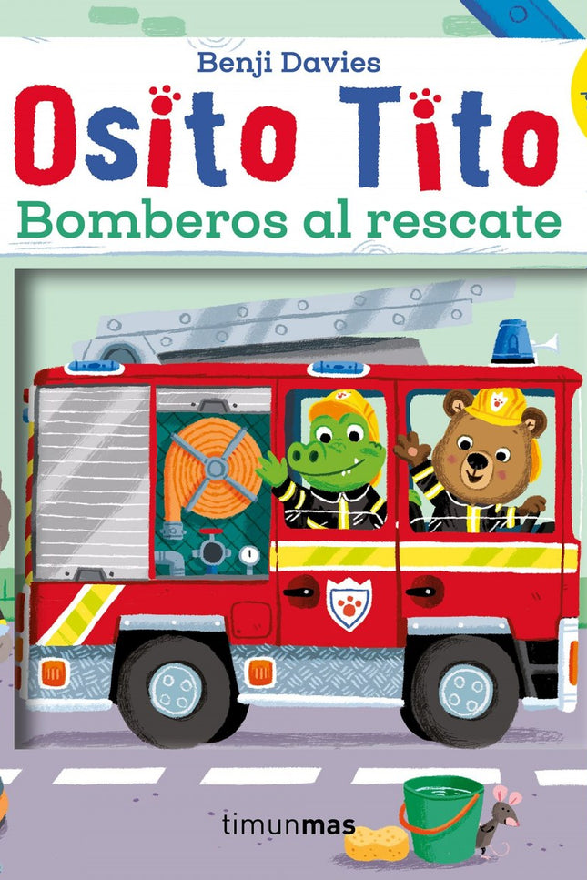 Libro Bomberos Al Rescate: ¡Emergencia! ¡Emergencia! ¡El osito Tito sale al rescate en el camión de bomberos!.