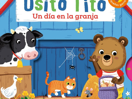 Libro Un Día En La Granja: íEl osito Tito va a echar una mano en la granja!. Acompáñalo en este divertidísimo libro anim