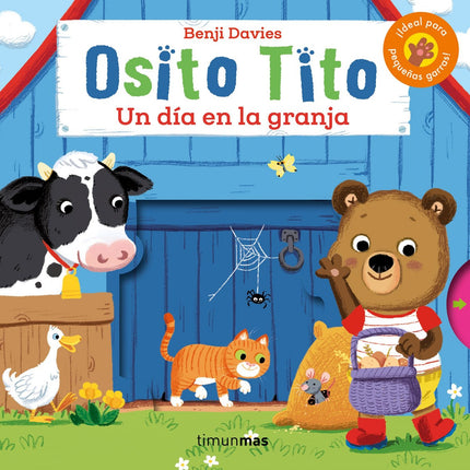 Libro Un Día En La Granja: íEl osito Tito va a echar una mano en la granja!. Acompáñalo en este divertidísimo libro anim