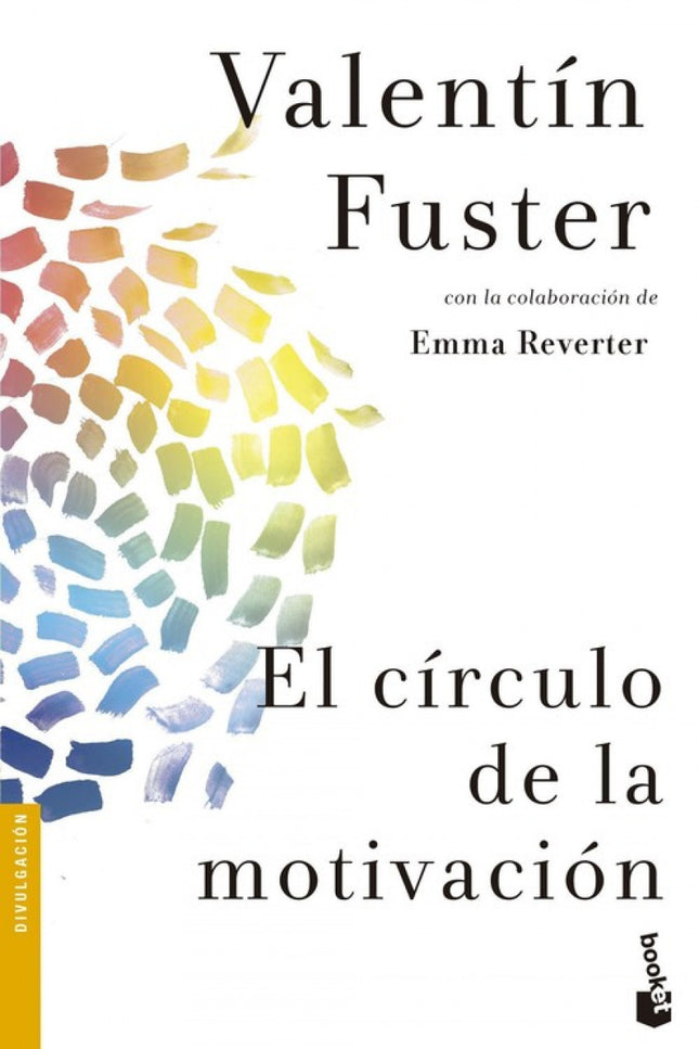 Libro El Circulo De La Motivación: En El círculo de la motivación, el eminente cardiólogo y científico Valentín Fuster c