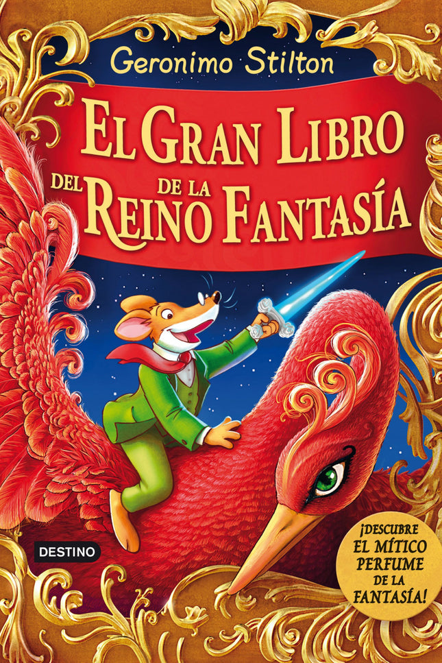 Libro El Gran Libro Del Reino De La Fantasía: Geronimo vuelve al Reino de la Fantasía, esta vez en alas del Fénix, pero,