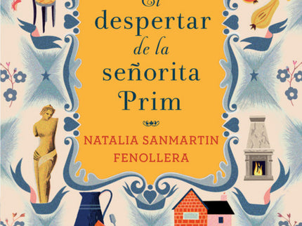 Libro El Despertar De La Señorita Prim: Atraída por un sugestivo anuncio, Prudencia Prim llega a San Ireneo de Arnois, u