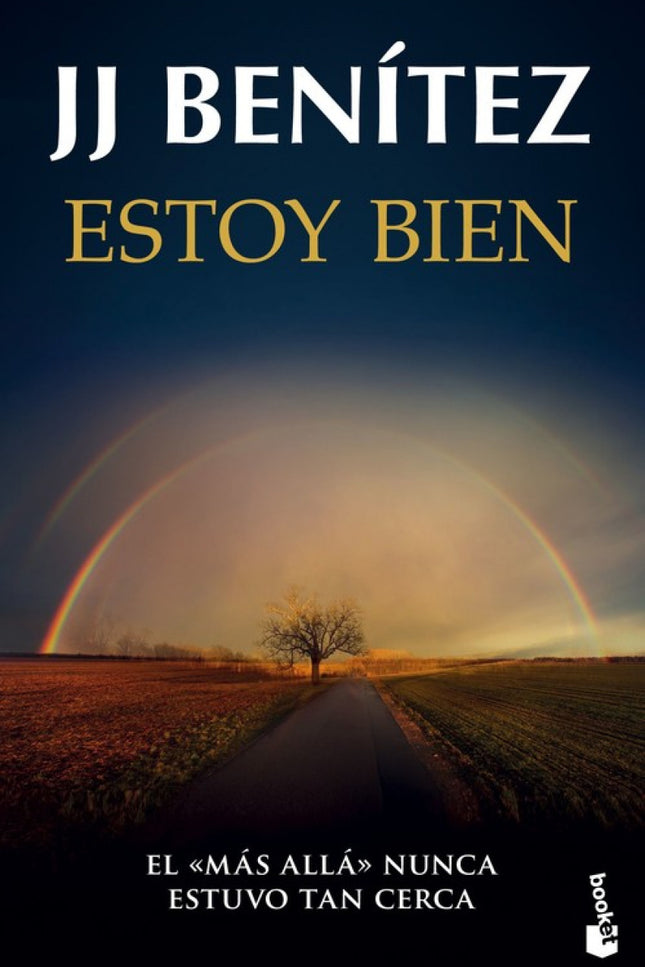 Libro Estoy Bien: Si creía conocer las investigaciones de J. J. Benítez,se equivoca. Estoy bien es otra vuelta de tuerca