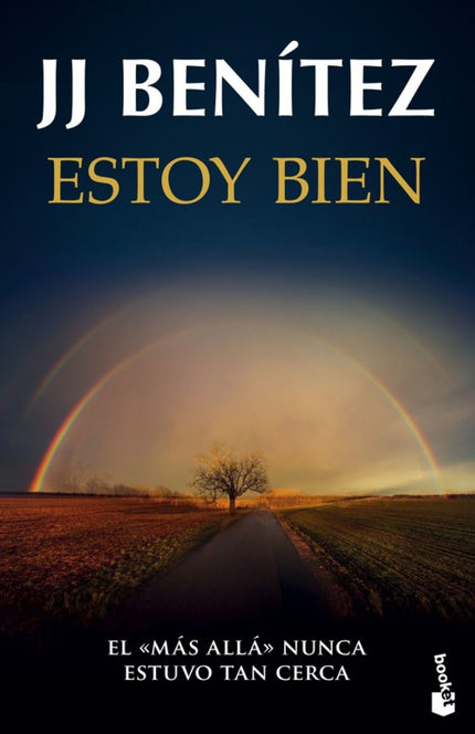 Libro Estoy Bien: Si creía conocer las investigaciones de J. J. Benítez,se equivoca. Estoy bien es otra vuelta de tuerca