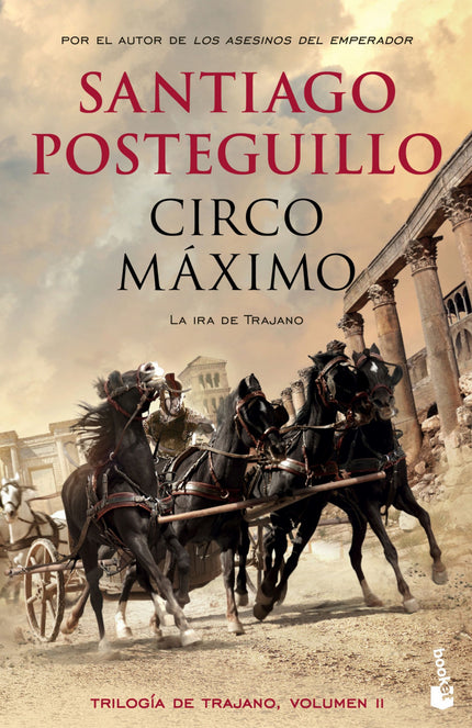 Libro Circo Máximo: Circo Máximo es la historia de Trajano y su gobierno, guerras y traiciones, lealtades insobornables 