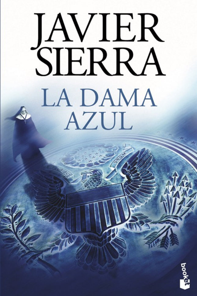 Libro La Dama Azul: Hay secretos que la Providencia no puede mantener ocultos por más tiempo. Sólo así se explica que un