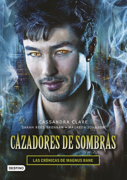 Libro Las Cronicas De Magnus Bane: Ser Magnus Bane no es fácil. Como es un brujo, siempre tiene que solucionar los probl