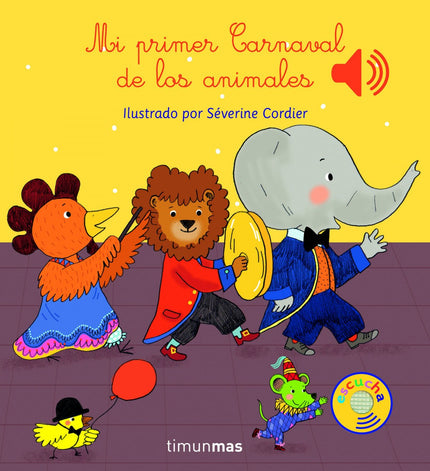 Libro Mi Primer Carnaval De Los Animales: Divertido libro que acerca a los más pequeños a los grandes maestros de la mús