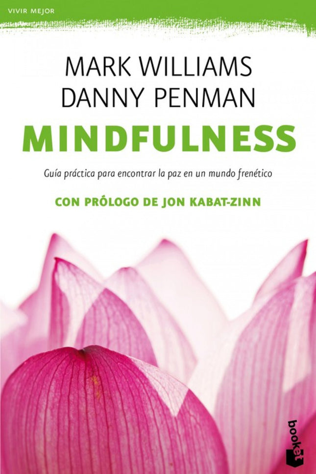 Libro Mindfulness: Esta obra nos propone una serie de prácticas sencillas y efectivas que podemos aplicar en nuestro día
