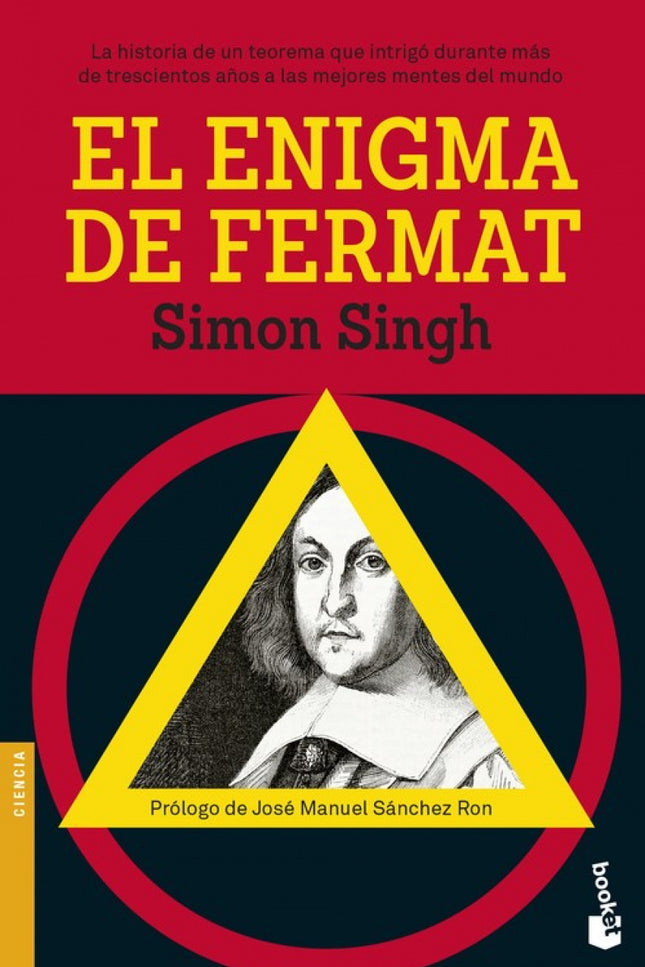 Libro El Enigma De Fermat: «He descubierto una demostración verdaderamente ma¡ravillosa, pero este margen es demasiado e