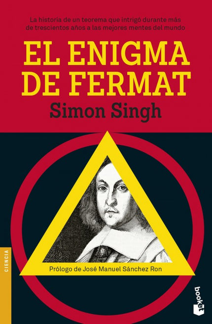 Libro El Enigma De Fermat: «He descubierto una demostración verdaderamente ma¡ravillosa, pero este margen es demasiado e