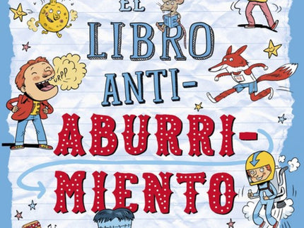 Libro El Libro Antiaburrimiento: Es el libro perfecto si tienes que hacer un viaje largo, o quieres tener un montón de o
