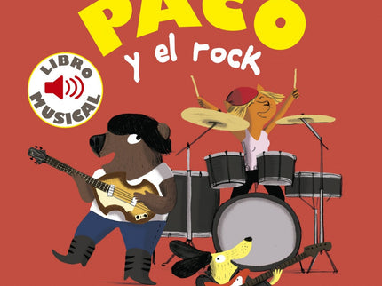 Libro Paco Y El Rock: íA Paco le encanta el rock! Coge su guitarra y se va a Londres, la ciudad del rock. Pero? ¿consegu