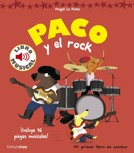 Libro Paco Y El Rock: íA Paco le encanta el rock! Coge su guitarra y se va a Londres, la ciudad del rock. Pero? ¿consegu