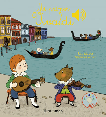 Libro Mi Primer Vivaldi: Recorre Venecia de la mano del maestro Vivaldi con este libro que incluye las piezas ma?s famos