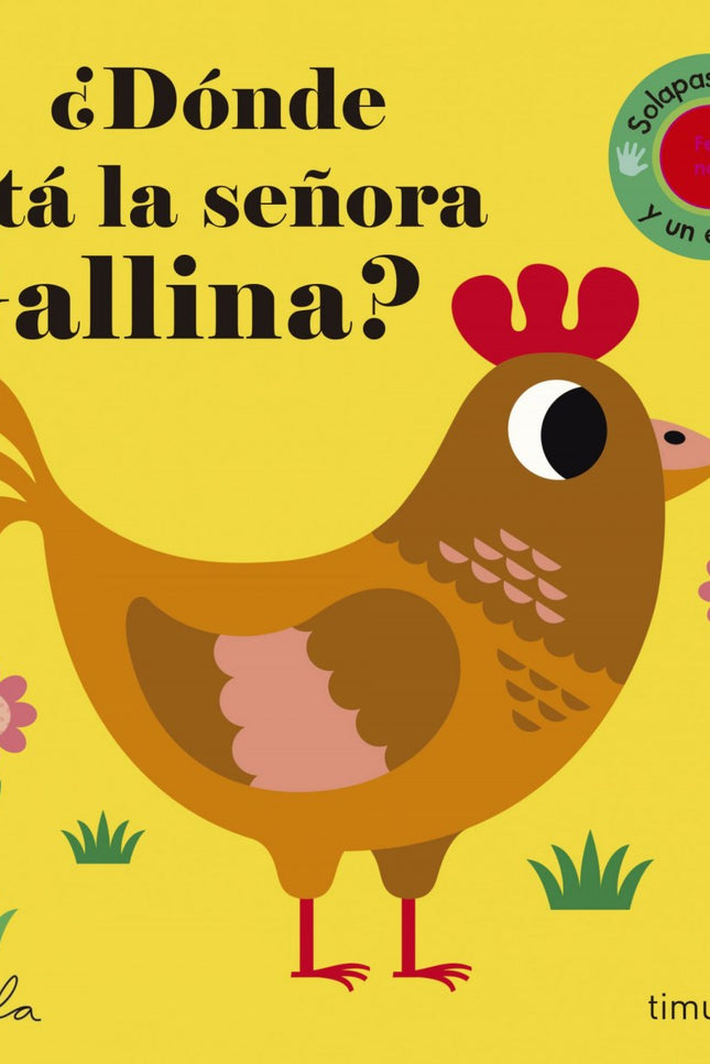 Libro ¿dónde Esta La Señora Gallina?: Un libro que presenta los animales que gustan a los más pequeños de la mano de Ing