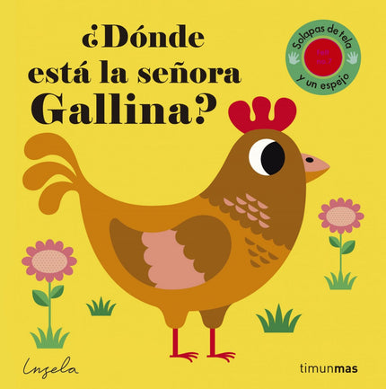 Libro ¿dónde Esta La Señora Gallina?: Un libro que presenta los animales que gustan a los más pequeños de la mano de Ing
