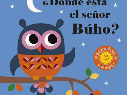 Libro ¿dónde Esta El Señor Buho?: Un libro que presenta los animales que gustan a los más pequeños de la mano de Ingela,