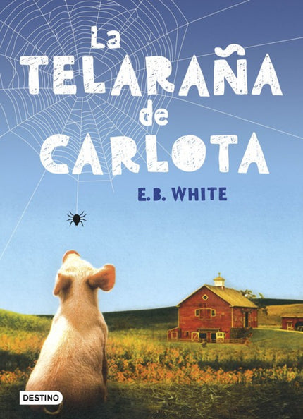 Libro La Telaraña De Carlota: Wilbur es un carin?oso y ti?mido cerdito que se hace amigo de una hermosa ara- n?a gris ll