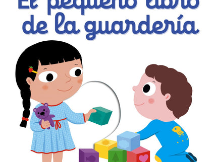 Libro El Pequeño Libro De La Guarderia: En este hermoso libro los ma?s pequen?os descubrira?n que? hacer en la guarderi?