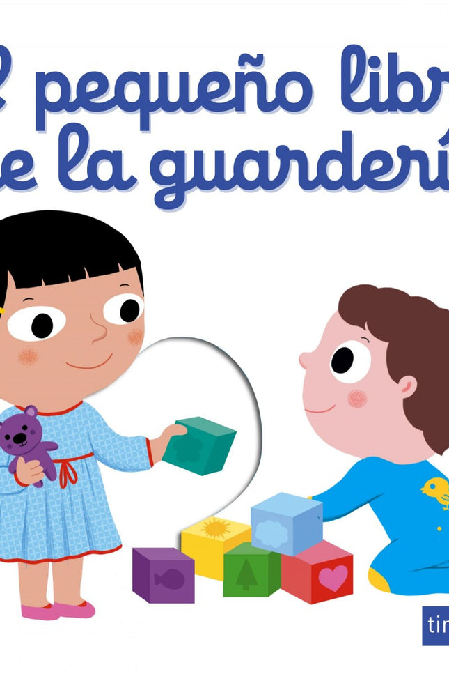 Libro El Pequeño Libro De La Guarderia: En este hermoso libro los ma?s pequen?os descubrira?n que? hacer en la guarderi?