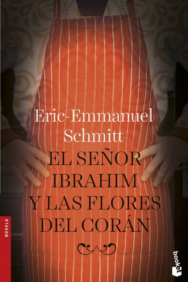 Libro El Señor Ibrahim Y Las Flores Del Coran: A los trece años, Momo, un chico judío de un barrio obrero de París, se e