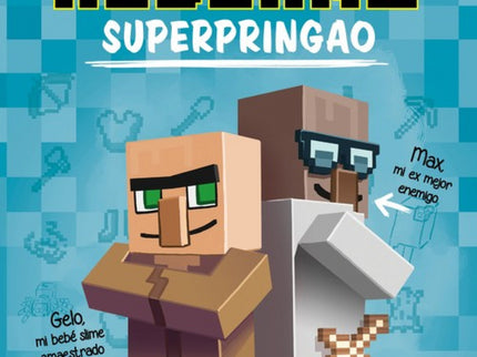 Libro Diario De Un Aldeano Superpringao: El aprendizaje de Pánfilo sigue su curso en el instituto de Minecraftia. Entre 